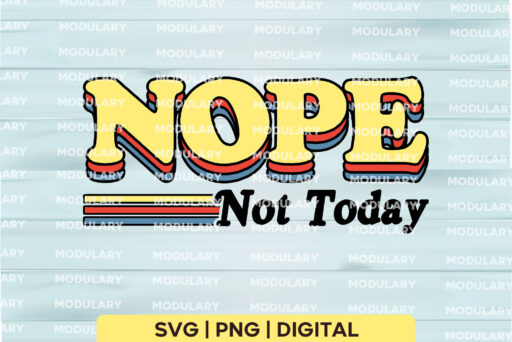 Nope Not Today SVG, Funny Mom svg, Nope Not Today PNG, Tee Shirt SVG, Not Adulting Today Svg, Funny Mom Png, Instant Download