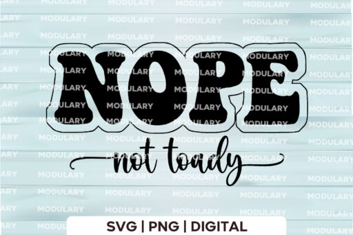 Nope Not Today SVG, Funny Mom svg, Nope Not Today PNG, Tee Shirt SVG, Not Adulting Today Svg, Funny Mom Png, Instant Download