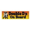 Double D's On Board Bumper Sticker