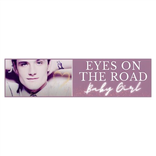 Eyes On The Road Baby Girl Bumper Sticker