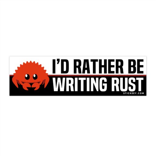 I'd Rather Be Writing Rust Bumper Sticker