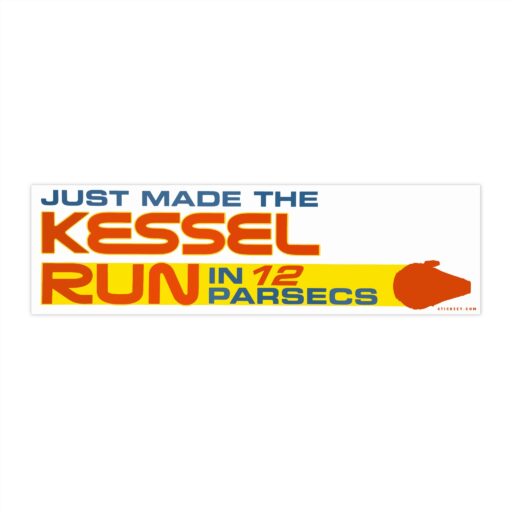 Just Made The Kessel Run In 12 Parsecs Bumper Sticker