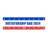 Dictatorship Bad 2024 Bumper Sticker