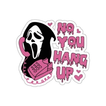 No You Hang Up Ghostface Sticker