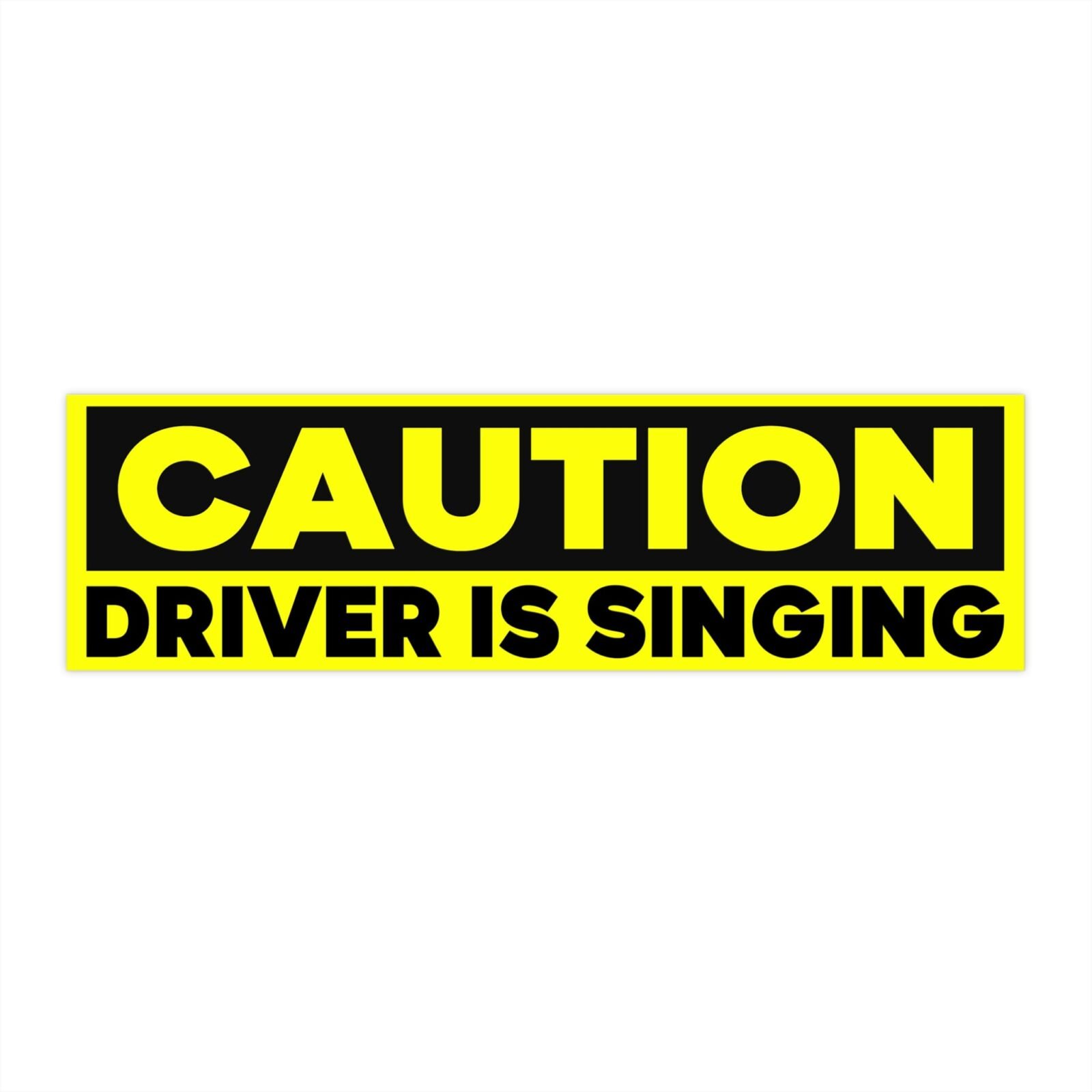 Caution Driver Singing Bumper Stickers - Image 4