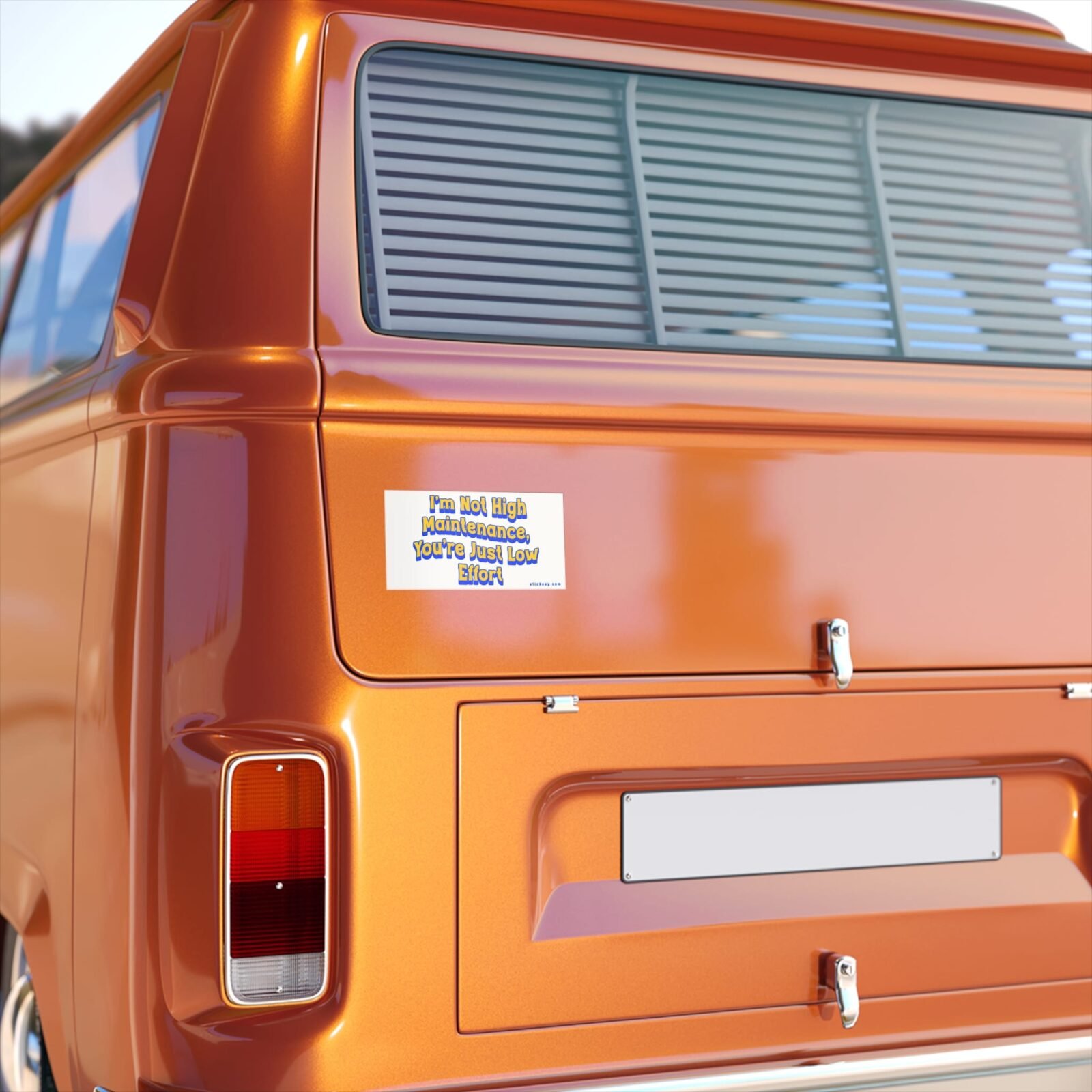 I'm Not High Maintenance, You're Just Low Effort Bumper Sticker - Image 5