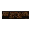 Turn Signals Come Free With Vehicles Use Them Bumper Sticker