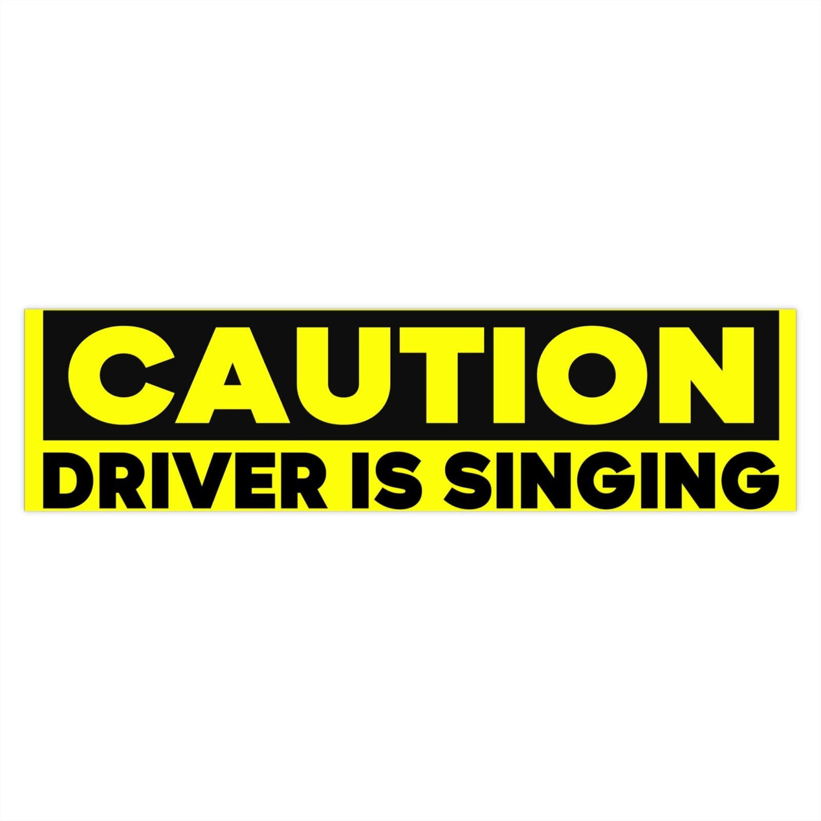 Caution Driver Singing Bumper Stickers - Image 7