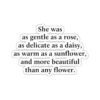 She Was as Gentle as a Rose as Delicate as a Daisy Sticker