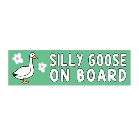 Silly Goose On Board Bumper Stickers