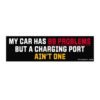 My Car Has 99 Problems, But A Charging Port Ain’t One Bumper Sticker
