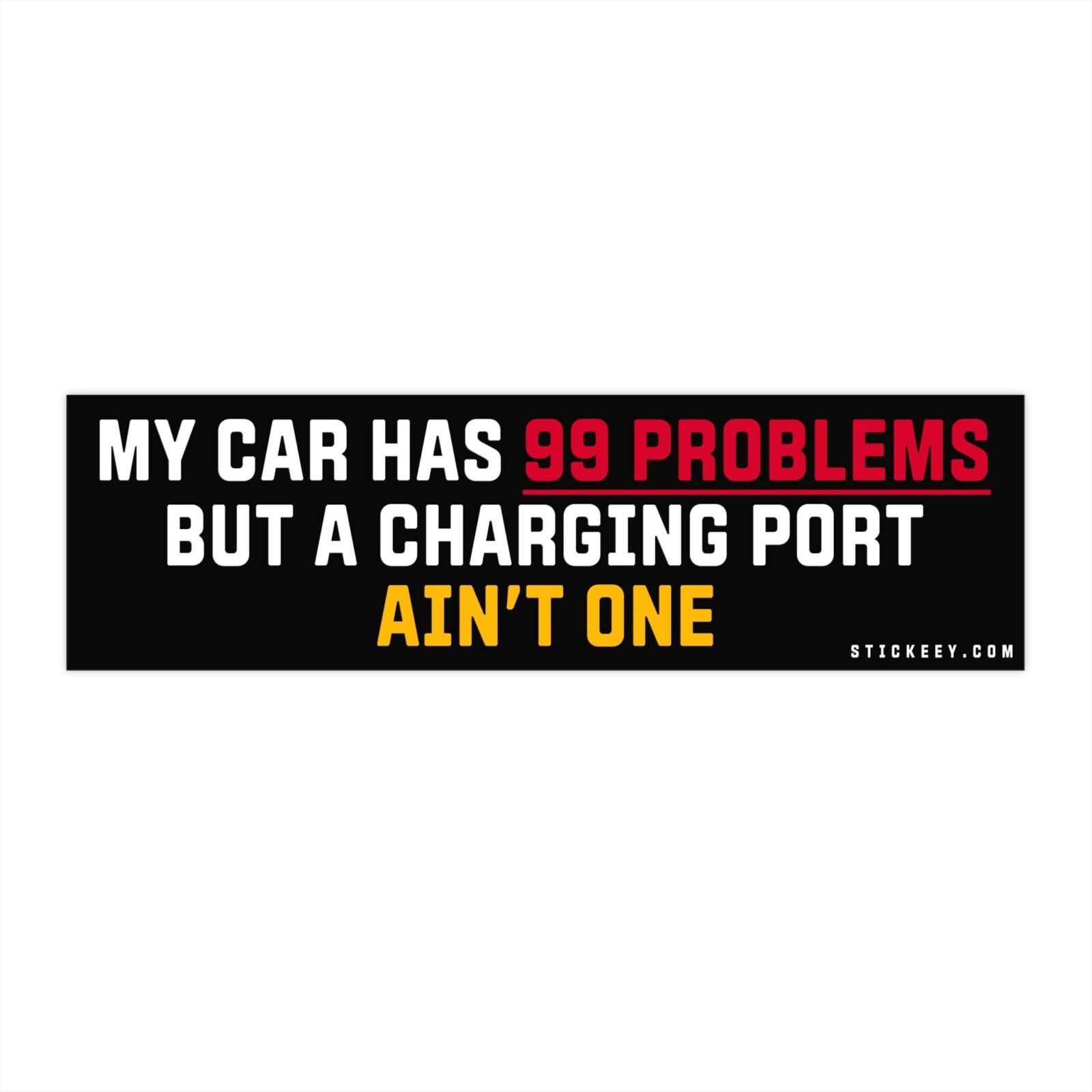 My Car Has 99 Problems, But A Charging Port Ain’t One Bumper Sticker