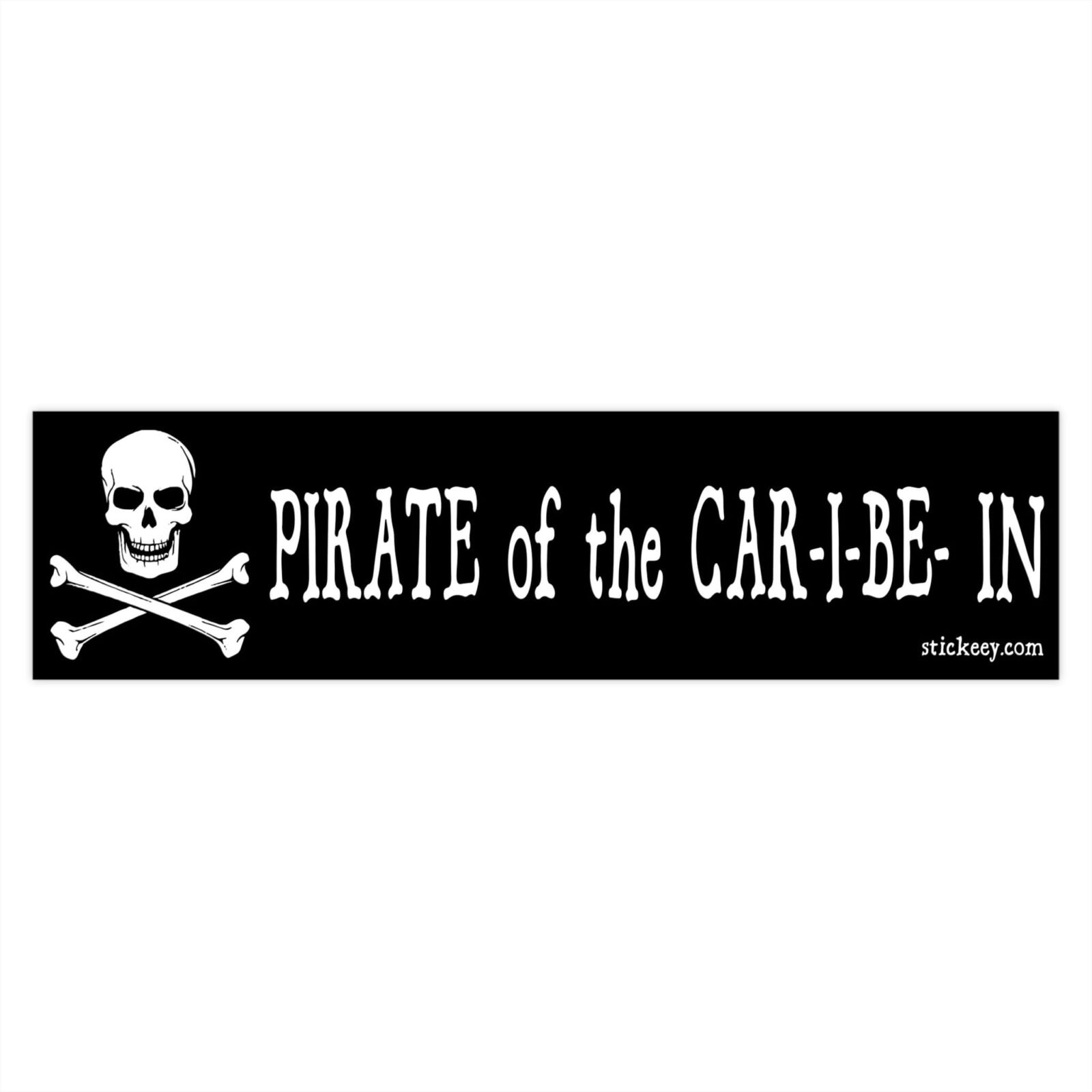 Pirate of the Car-i-be-in Bumper Sticker - Image 4