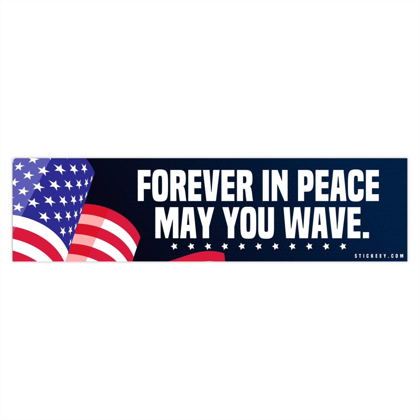 Forever In Peace May You Wave Bumper Sticker - Image 7