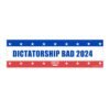 Dictatorship Bad 2024 Bumper Sticker