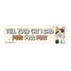 Tell Your Cat I Said Psss Psss Psss Bumper Stickers