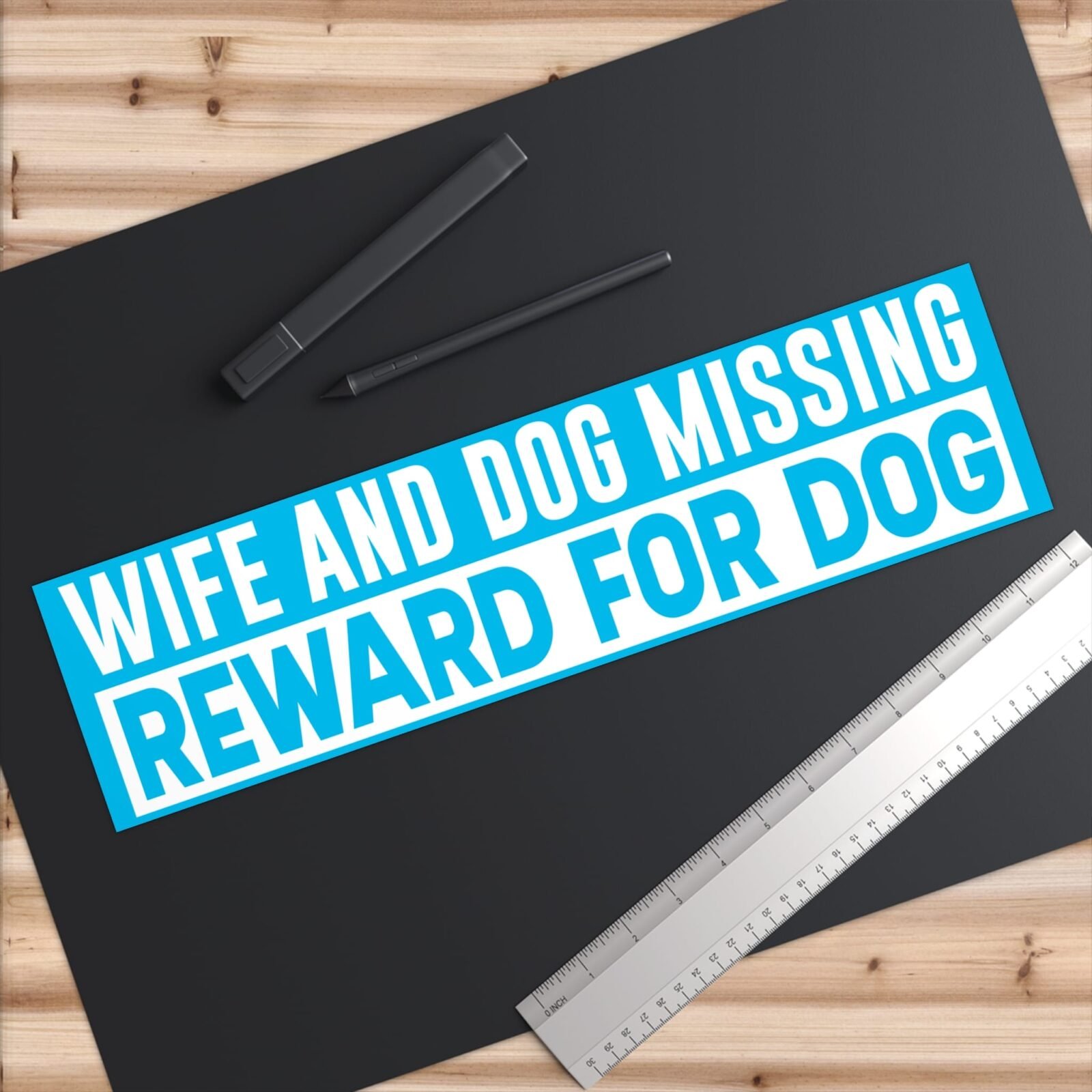 Wife And Dog Missing Reward For Dog Bumper Sticker - Image 6