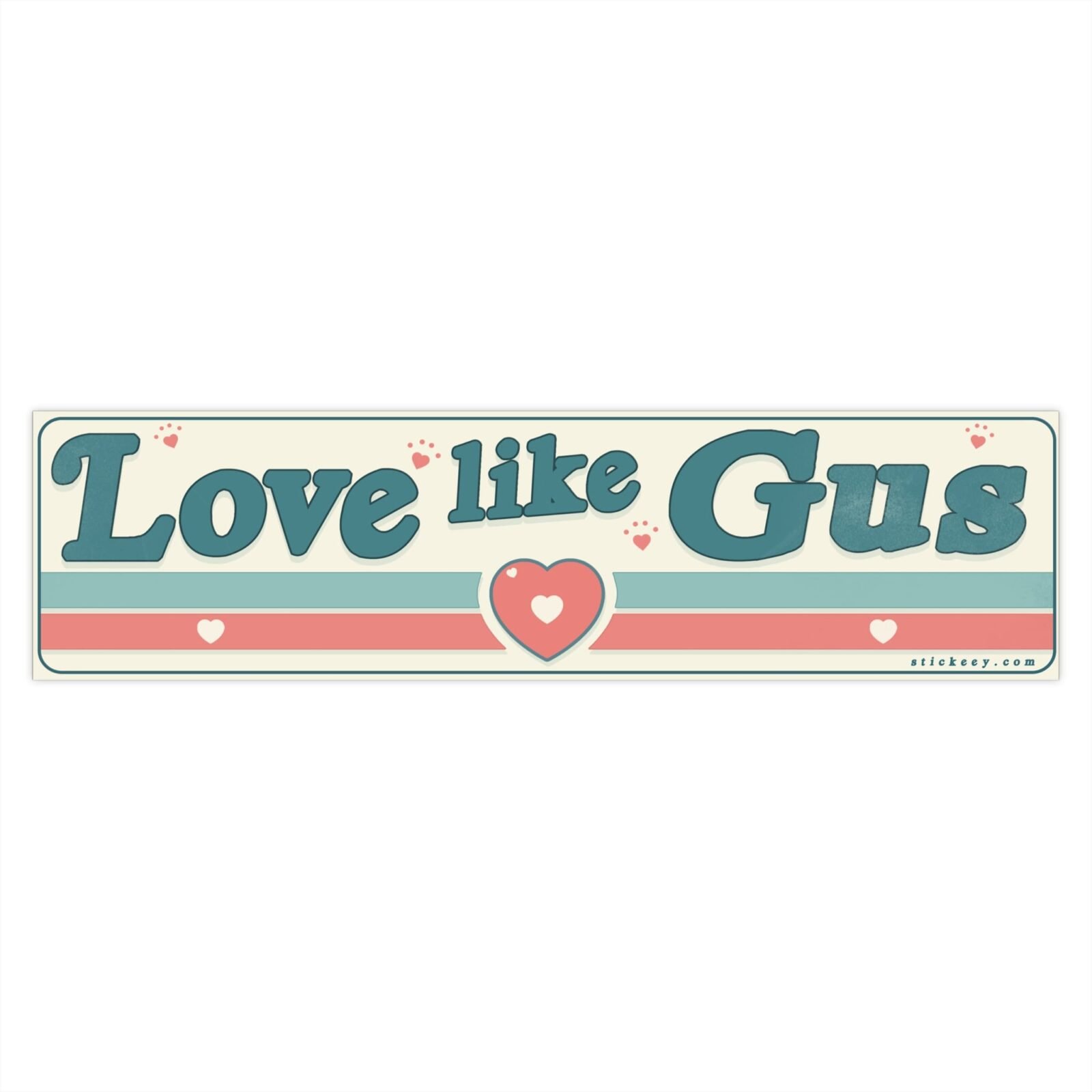 Love Like Gus Bumper Stickers - Image 4