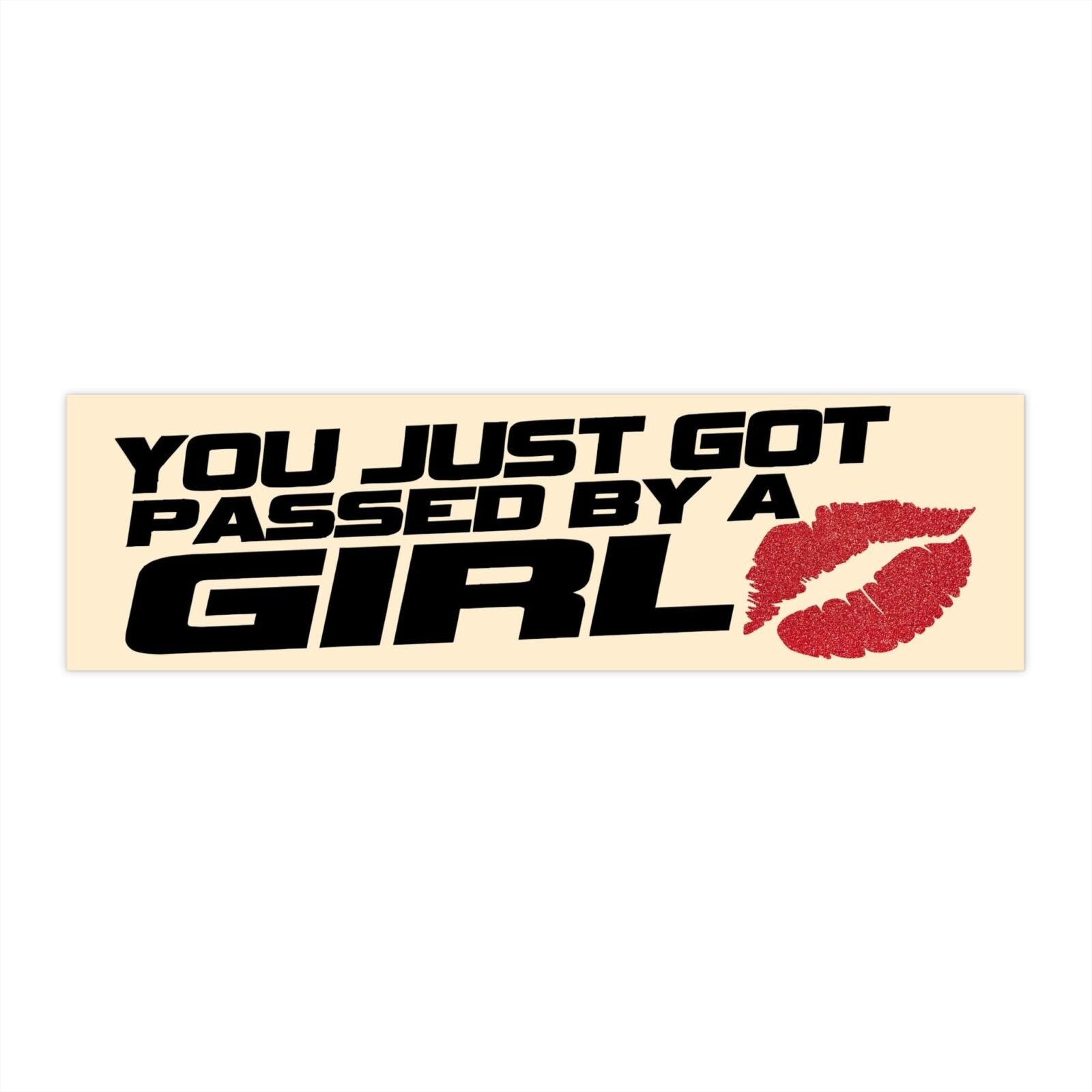 You Just Got Passed By A Girl Funny Bumper Stickers - Image 4