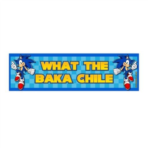 Sonic What The Baka Chile Bumper Sticker