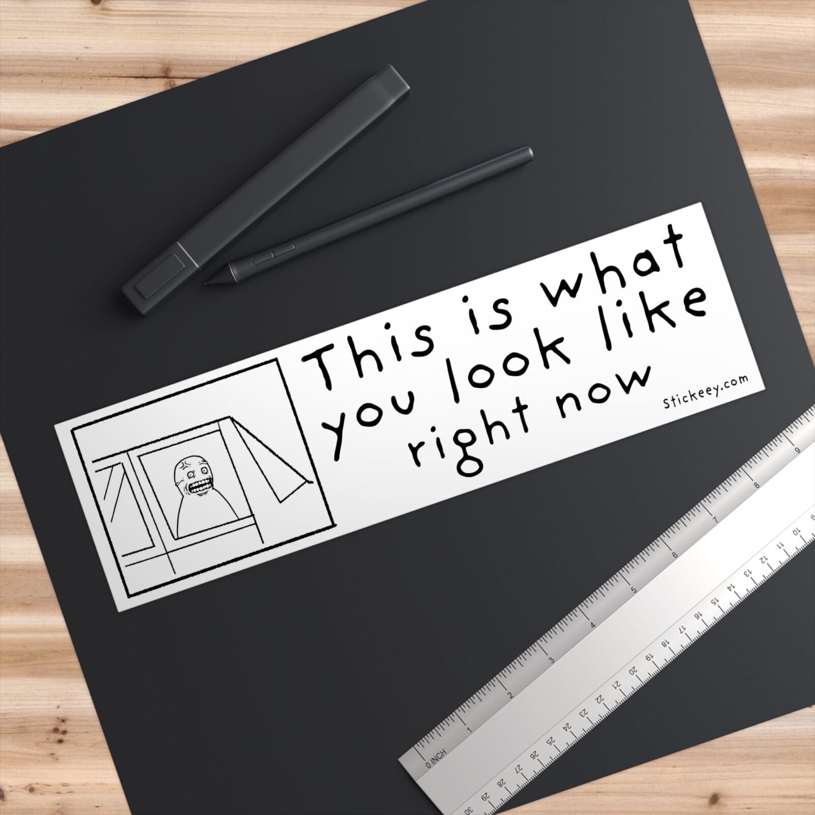 This Is What You Look Like Right Now Bumper sticker - Image 3