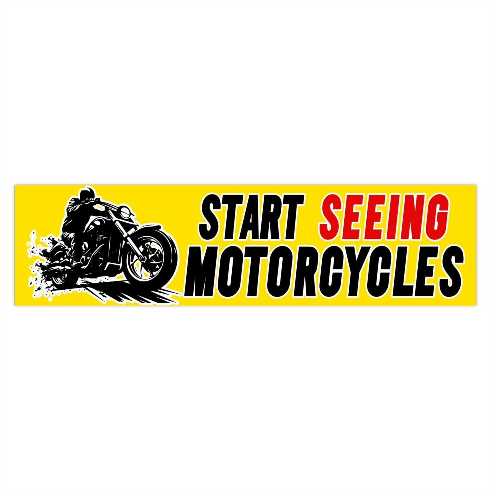 Start Seeing Motorcycles Bumper Stickers - Image 4
