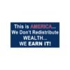This Is America We Don't Redistribute Bumper Stickers