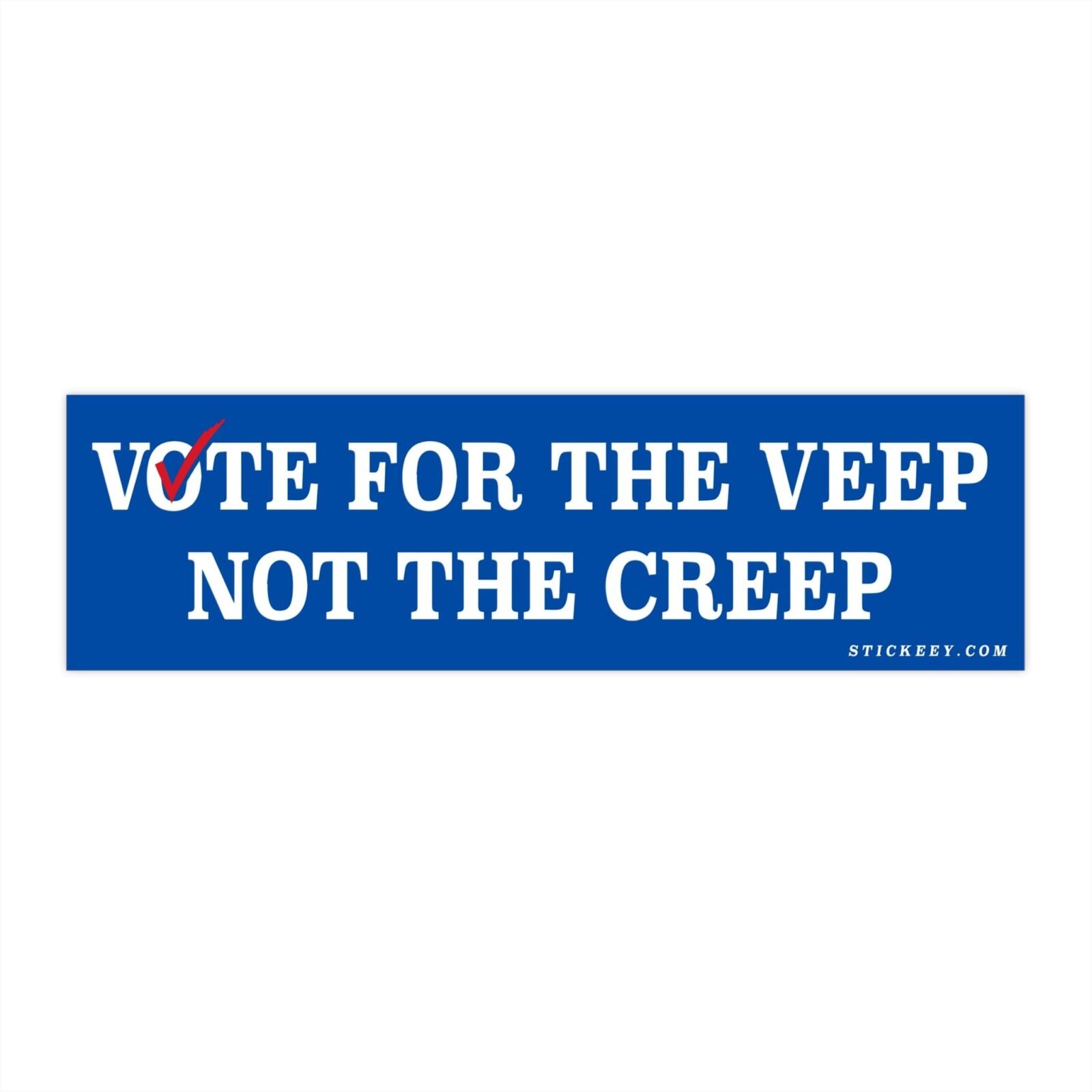 Vote For The Veep Not The Creep Bumper Sticker