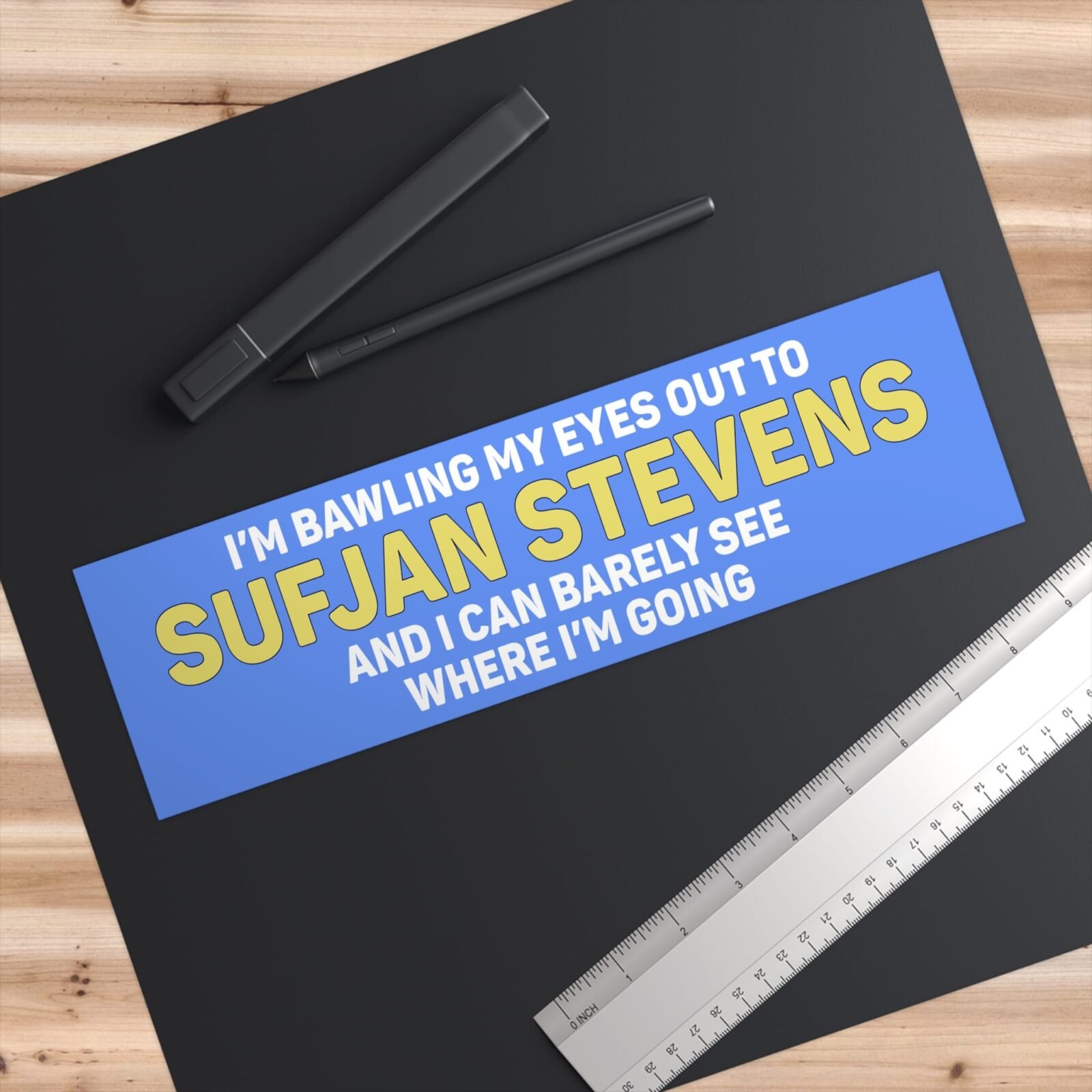 I'm Bawling My Eyes Out To Sufjan Stevens And I Can Barely See Where I'm Going Bumper Stickers - Image 3