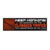 Keep Honking! I'm Listening to the Classics Trance The Soundtrack of My Life! Bumper Sticker