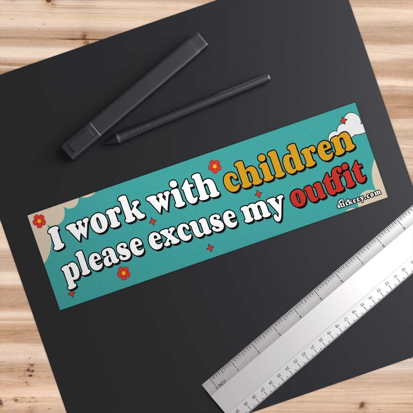 I Work With Children Please Excuse My Outfit Bumper Sticker - Image 3