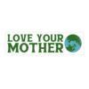 Love Your Mother Bumper Stickers