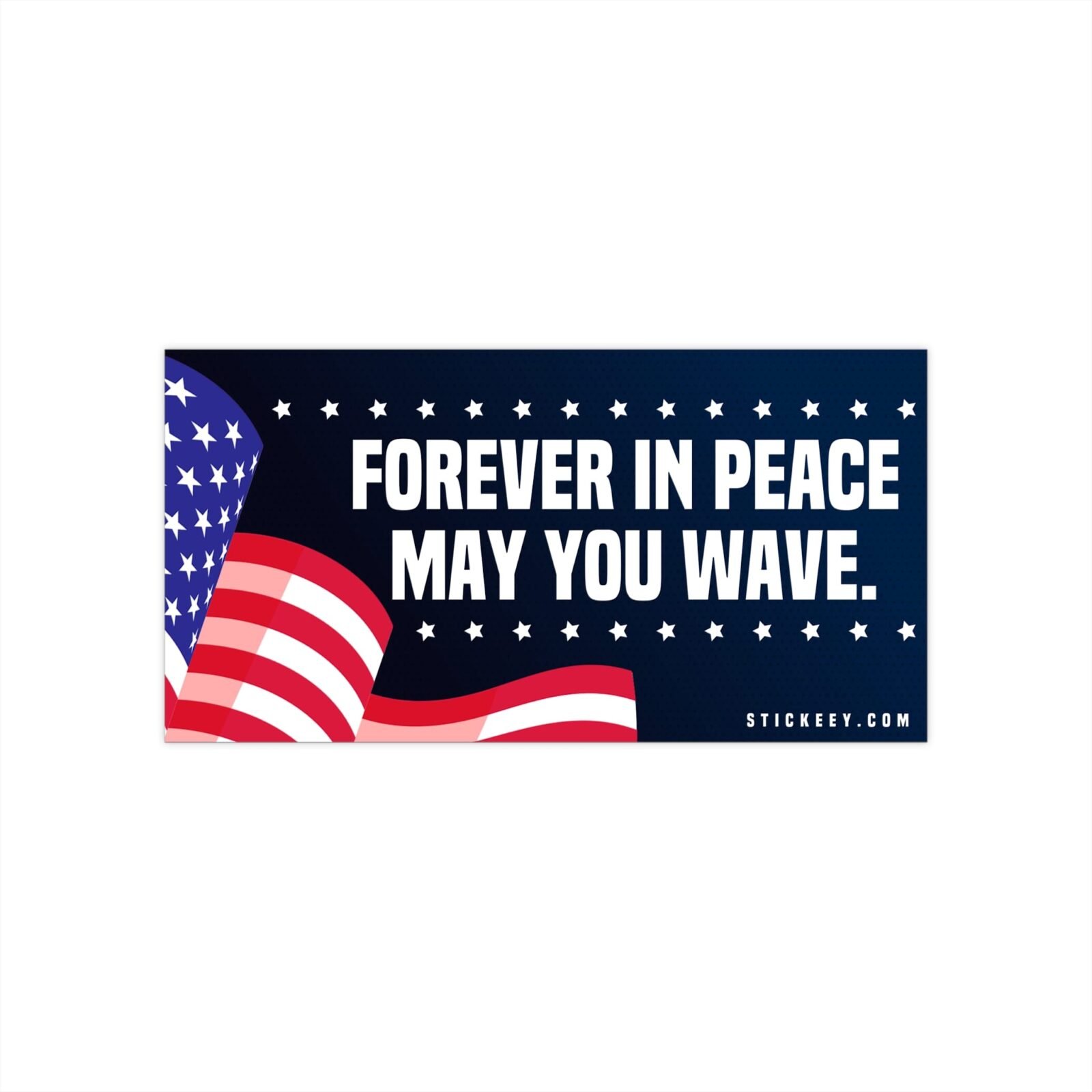 Forever In Peace May You Wave Bumper Sticker
