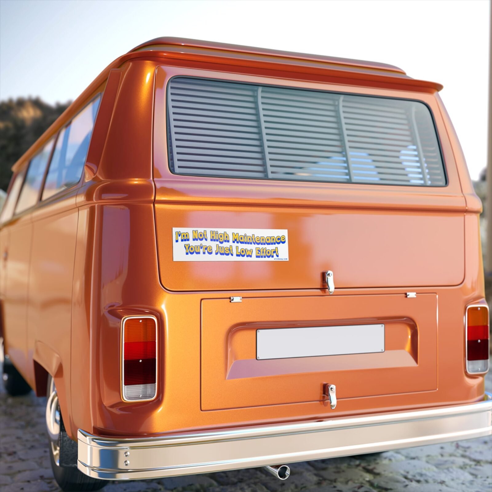 I'm Not High Maintenance, You're Just Low Effort Bumper Sticker - Image 8