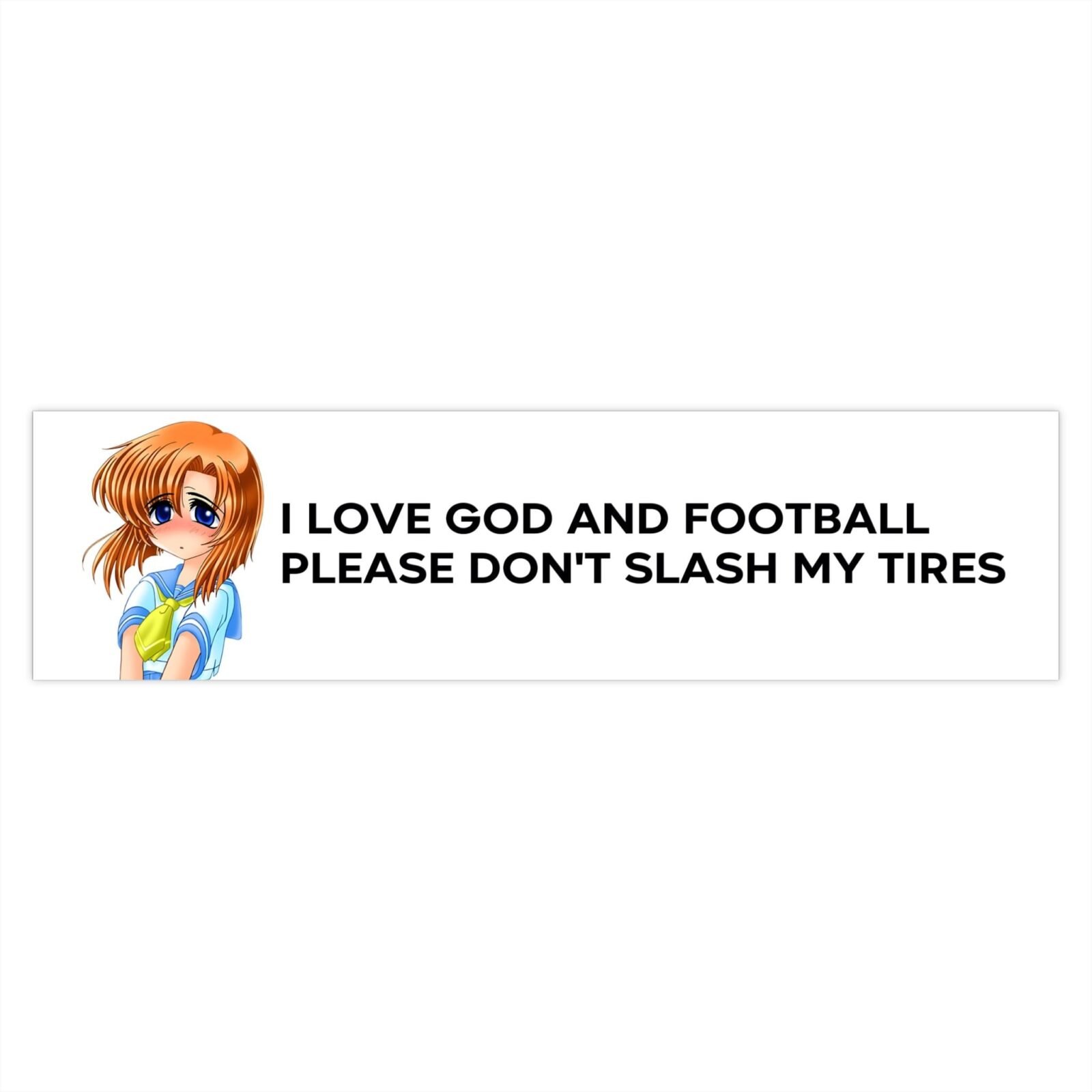 I Love God And Football Please Don't Slash My Tires Bumper Sticker - Image 4
