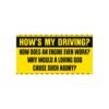 How's My Driving? Bumper Stickers