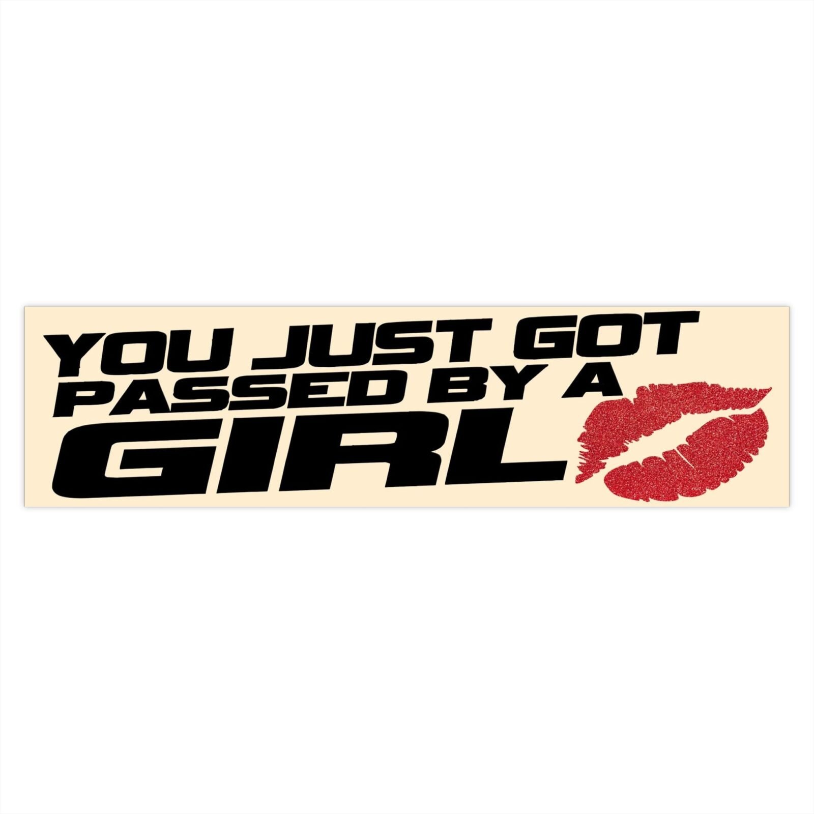 You Just Got Passed By A Girl Funny Bumper Stickers - Image 7
