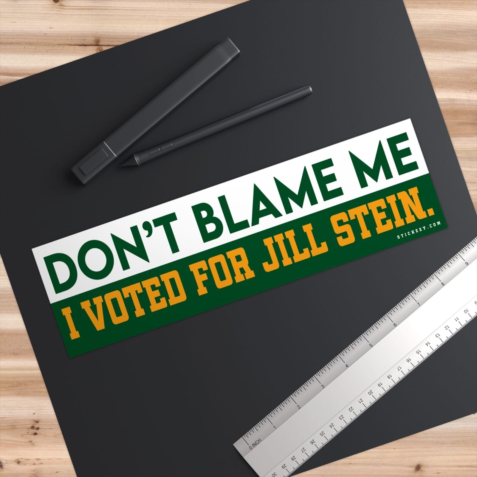 Don't Blame Me I Voted For Jill Stein Bumper Stickers - Image 3