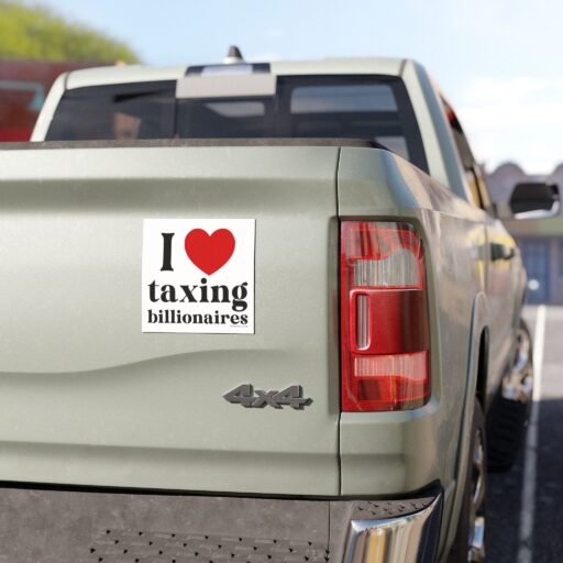 I Love Taxing Billionaires Magnet Sticker - Image 5