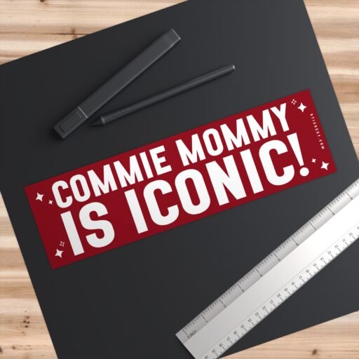 Commie Mommy Is Iconic Bumper Sticker - Image 3