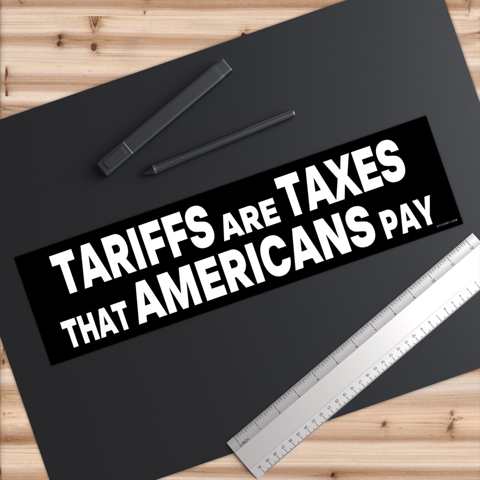 Tariffs Are Taxes That Americans Pay Bumper Sticker - Image 6