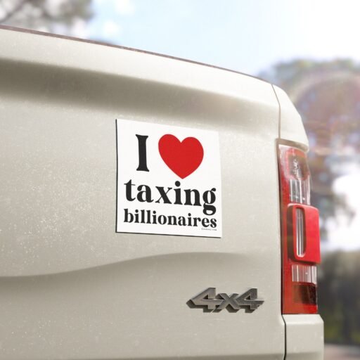 I Love Taxing Billionaires Magnet Sticker - Image 6