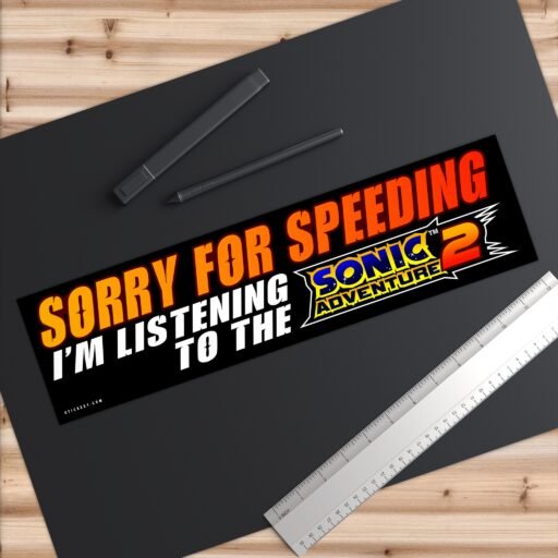 Sorry For Speeding I'm Listening To The Sonic Adventure 2 Bumper Sticker - Image 6