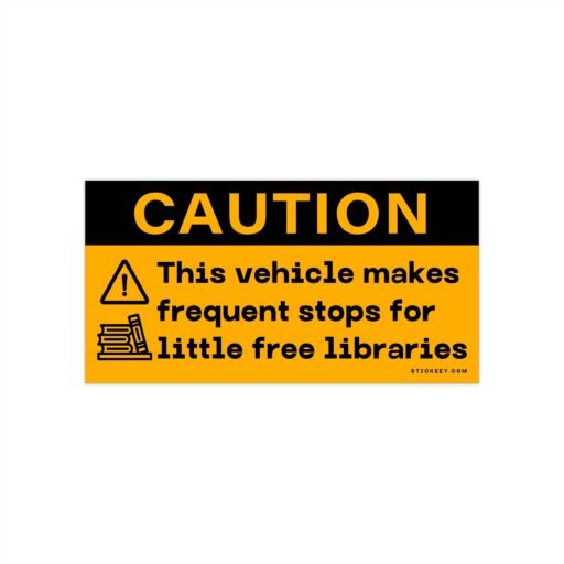 This Vehicle Makes Frequent Stops For Little Free Libraries Bumper Sticker - Image 7