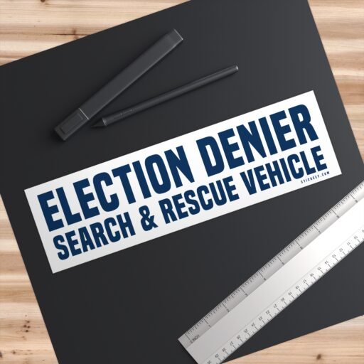 Election Denier Search & Rescue Vehicle Bumper Sticker - Image 3