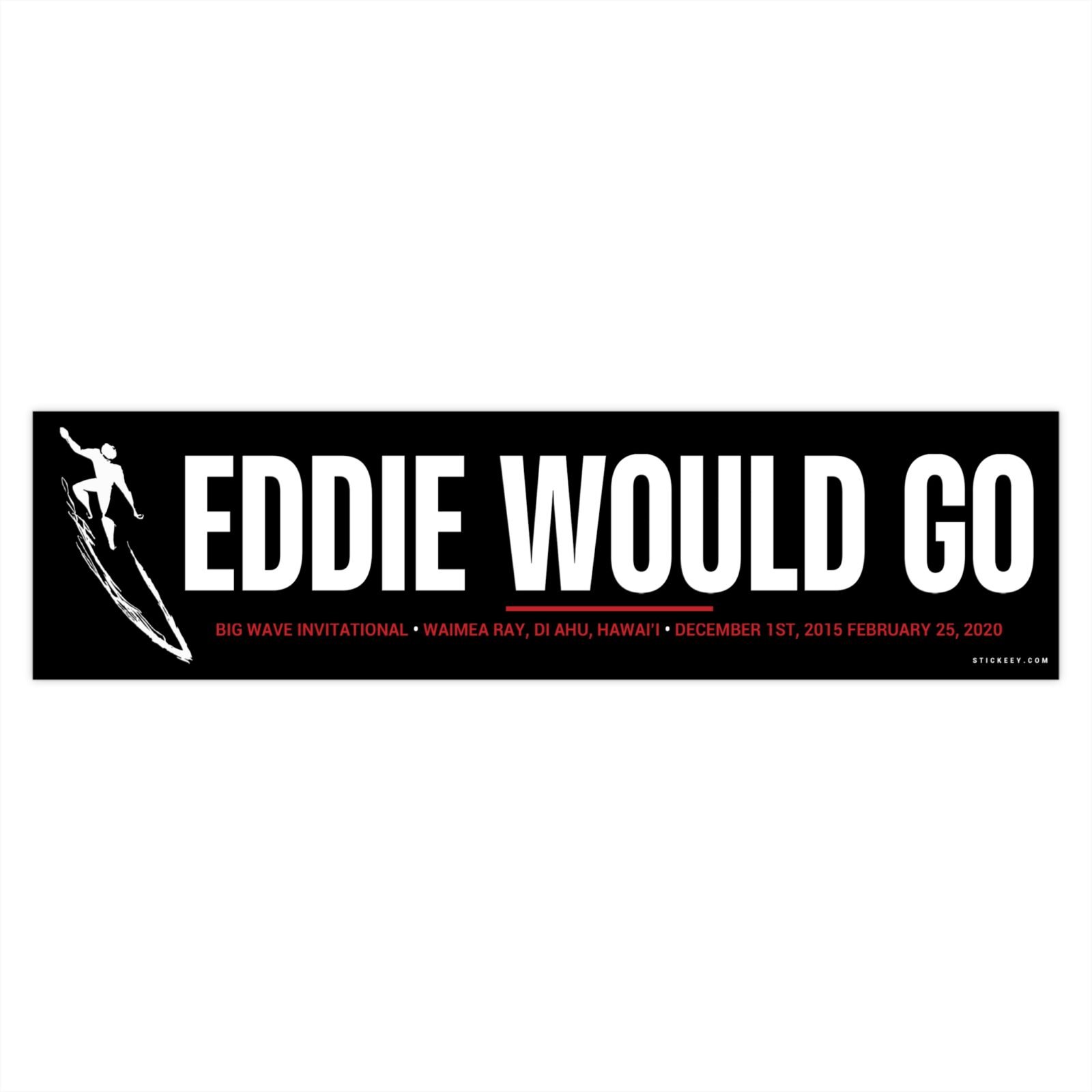 Eddie Would Go Bumper Sticker