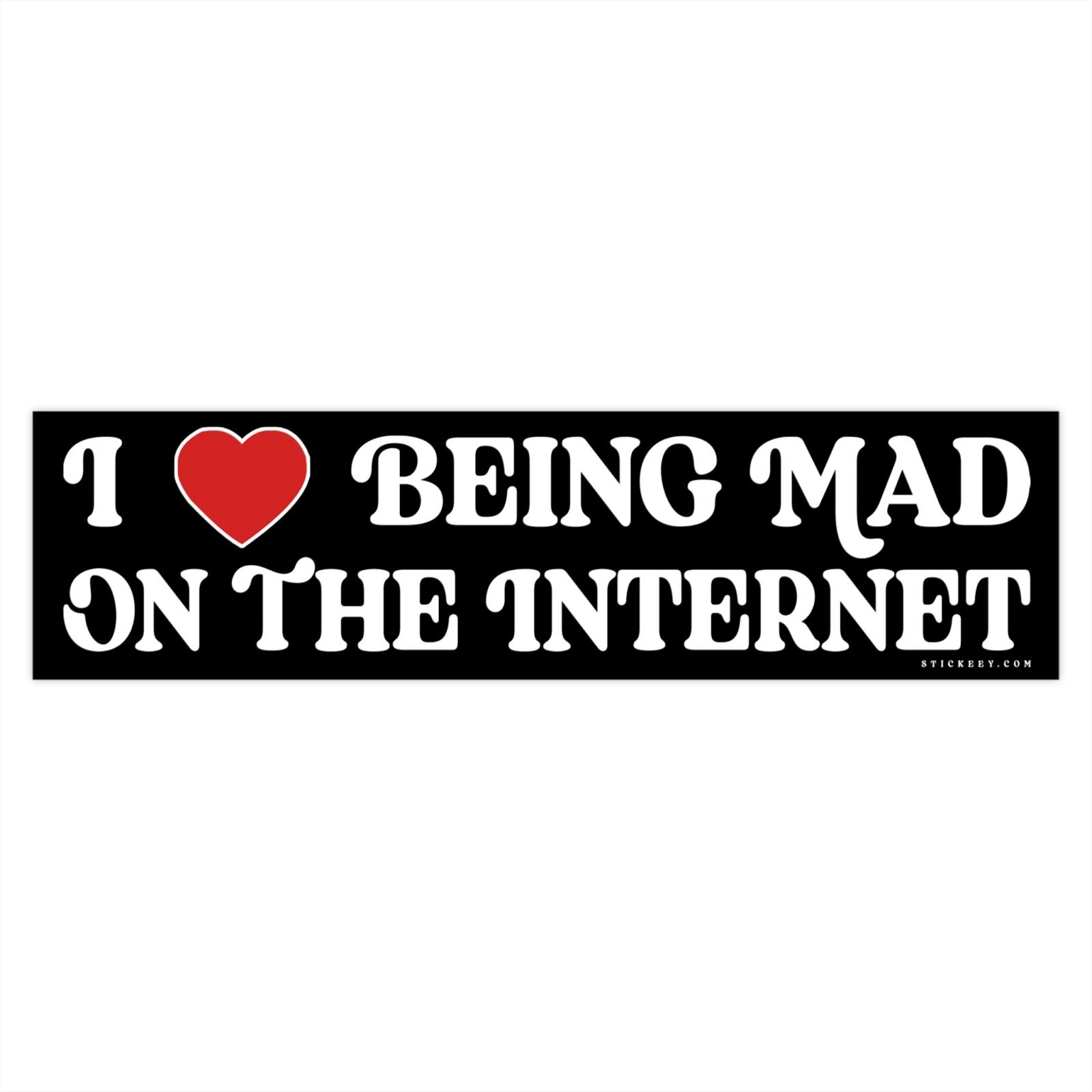 I Love Being Mad On The Internet Bumper Sticker - Image 4