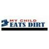 My Child Eats Dirt Bumper Stickers
