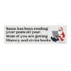 Santa Has Been Reading Your Posts All Year Bumper Stickers