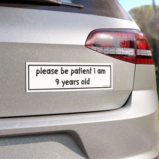 Please Be Patient I Am 9 Years Old Magnet Sticker - Image 3